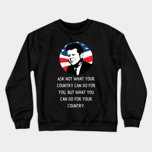 John F Kennedy Quote JFK Inauguration 2021 Gift Crewneck Sweatshirt